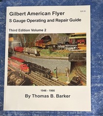 GILBERT AMERICAN FLYER S Gauge Repair and Operating Guide by Thomas B. Barker