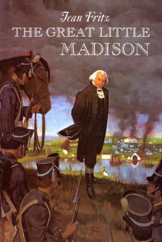 The Great Little Madison – Hardcover By Fritz, Jean – GOOD