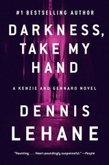 Darkness, Take My Hand: A Kenzie and Gennaro Novel (Patrick Kenzie and Angel…
