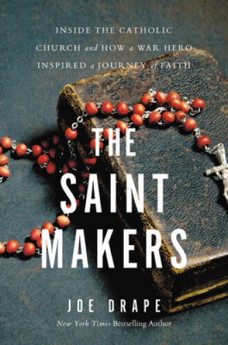 The Saint Makers: Inside the Catholic Church and How a War Hero Inspired – GOOD