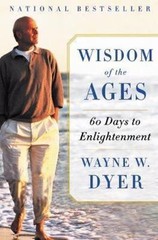 Wisdom of the Ages: 60 Days to Enlightenme- paperback, 9780060929695, Wayne Dyer