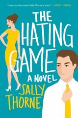 The Hating Game : A Novel Paperback Sally Thorne