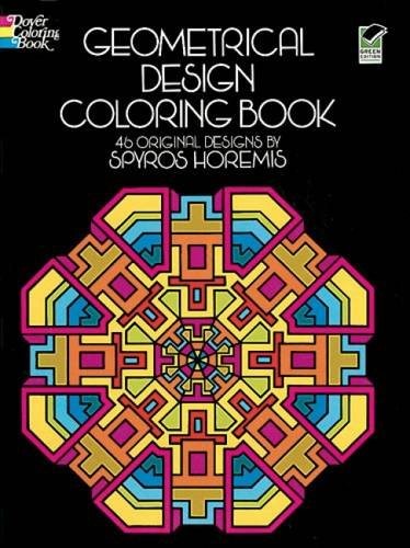 Geometrical Design Coloring Book (Dover Design Coloring Books) by Spyros Horemi