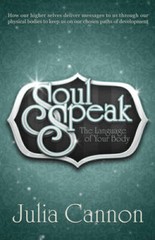 Soul Speak: The Language of Your Body – Paperback By Cannon, Julia – GOOD