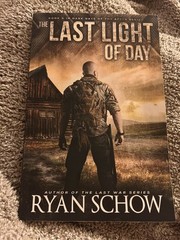 The Last Light Of Day – Book 0 in Dark Days of the After. Ryan Schow