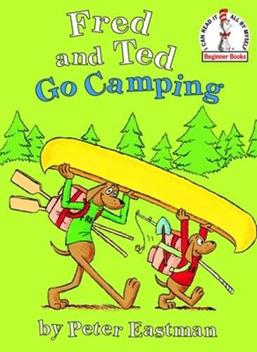 Fred and Ted Go Camping by Peter Anthony Eastman: New