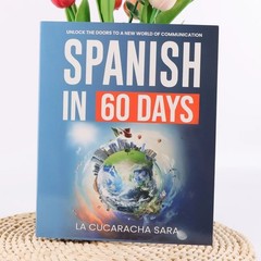 Spanish in 60 Days: The Language Learning Workbook to Help You Speak Just USA