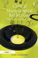 CRITICAL MUSICOLOGICAL REFLECTIONS: ESSAYS IN HONOUR OF By Stan Hawkins