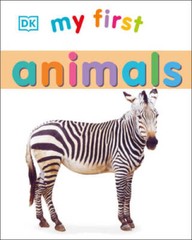 My First Animals (My 1st Board Books) – Board book By DK – VERY GOOD