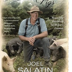 The Marvelous Pigness of Pigs by Joel Salatin Hardcover Nature Religion