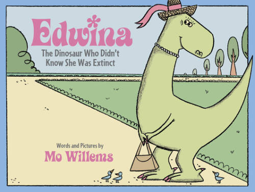 Edwina, The Dinosaur Who Didn’t Know She Was Extinct – Hardcover – GOOD