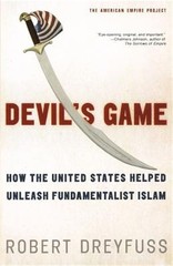 Devil’s Game: How the United States Helped Unleash Fundamentalist Islam (Paperba