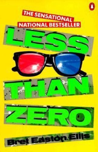 Less Than Zero (Contemporary American Fiction) by Bret Easton Ellis