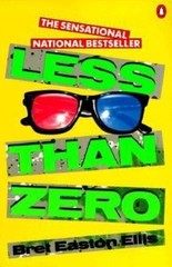 Less Than Zero (Contemporary American Fiction) by Bret Easton Ellis