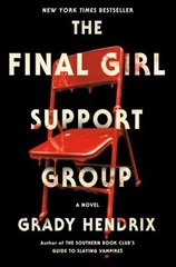 The Final Girl Support Group Hardcover Grady Hendrix
