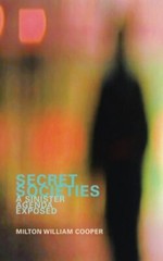 Secret Societies: A Sinister Agenda Exposed by Milton William Cooper