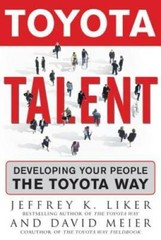 Toyota Talent: Developing Your People the Toyota Way – Hardcover – GOOD