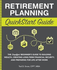 Retirement Planning QuickStart Guide: The Simplified Beginner’s Guide to B…