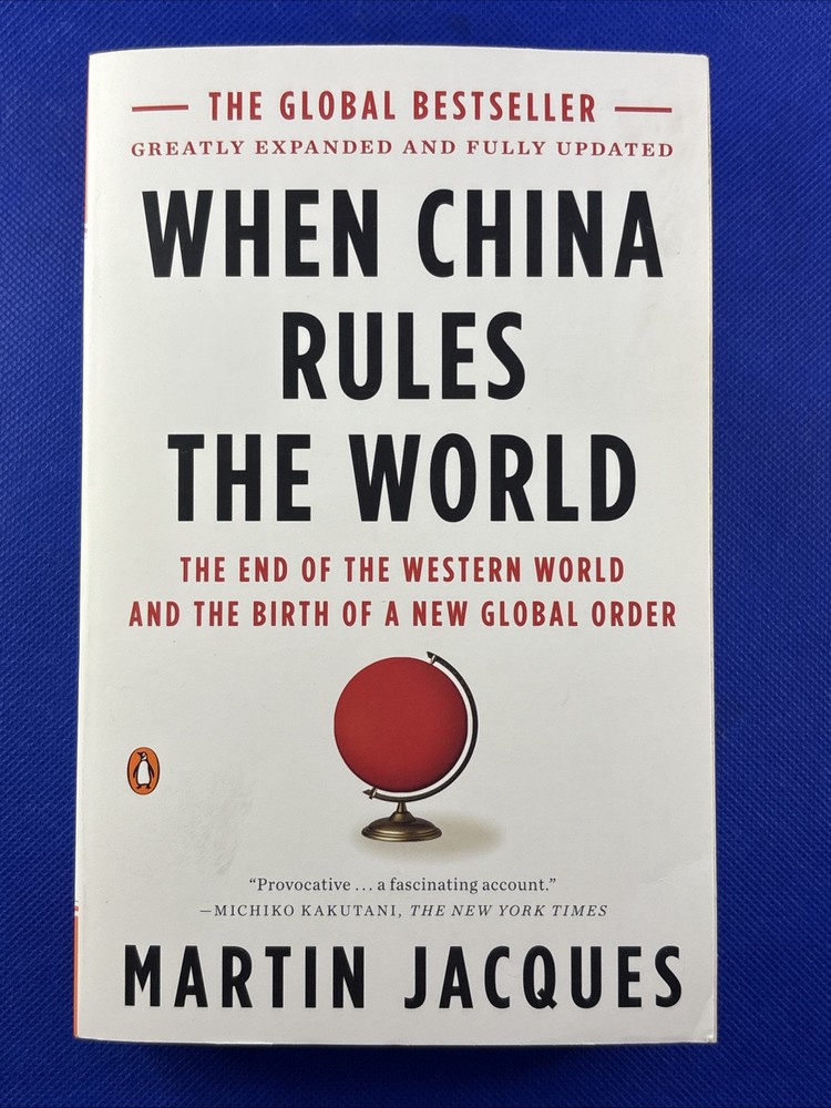When China Rules the World : The End of the Western World and the Birth of a New
