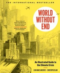 World Without End : An Illustrated Guide to the Climate Crisis Ch