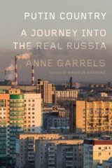Putin Country: A Journey into the Real Russia – Hardcover – GOOD