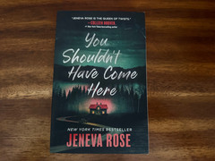 You Shouldn’t Have Come Here by Jeneva Rose (2024, TPB) FREE SHIPPING