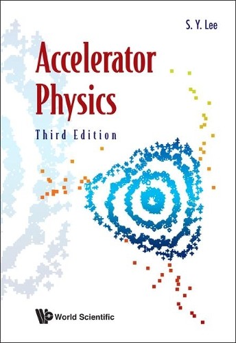Shyh-yuan Lee Accelerator Physics (Third Edition) (Paperback) (UK IMPORT)