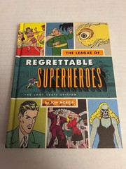 The League of Regrettable Superheroes: The Loot Crate Edition (5×8 inches)