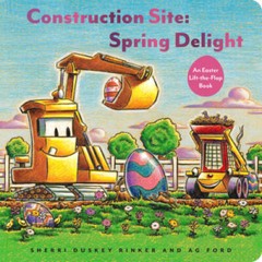 Construction Site: Spring Delight: An Easter Lift-the-Flap Book (Goodnigh – GOOD