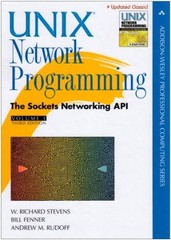UNIX NETWORK PROGRAMMING, VOLUME 1: THE SOCKETS NETWORKING By W. Richard Stevens