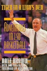 Tiger in a Lions Den: Adventures in LSU Basketball – Hardcover – GOOD