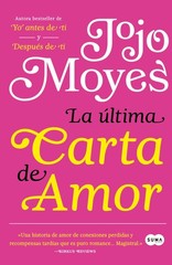La última carta de amor / The Last Letter from Your Lover (Spanish Edition)
