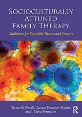 Socioculturally Attuned Family Therapy: Guidelines for Equitable Theory and Prac