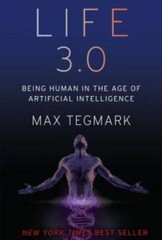 Life 3.0: Being Human in the Age of Artificial Intelligence – Hardcover – GOOD