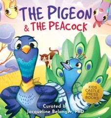 The Pigeon The Peacock: A Childrens Picture Book About Friendship, Jea – GOOD