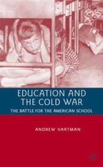 Education and the Cold War: The Battle f- 9780230600102, Hartman, hardcover, new