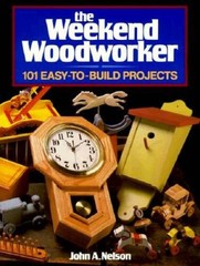 The Weekend Woodworker: 101 Easy-To-Build Projects – Paperback – VERY GOOD