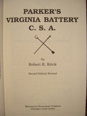 PARKER’S VIRGINIA BATTERY C.S.A. – CIVIL WAR – BRAND NEW – BY ROBERT K. KRICK