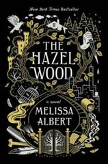 The Hazel Wood: A Novel – Paperback By Albert, Melissa – VERY GOOD