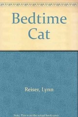 Bedtime Cat – Hardcover, by Reiser Lynn – Very Good b