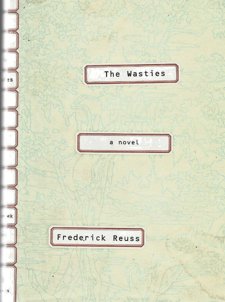 The Wasties : A Novel by Frederick Reuss (2002, Hardcover) B-6