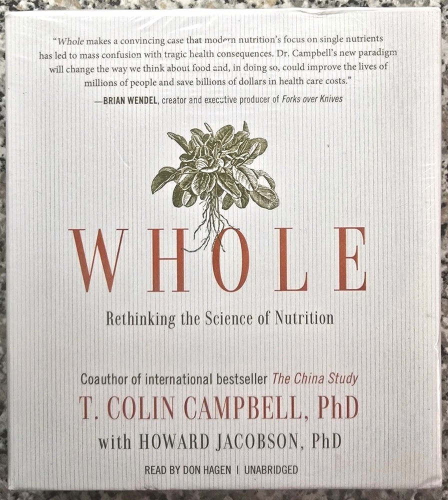 WHOLE: Rethinking the Science of Nutrition T. Colin Campbell. 9CD 11hr Audiobook