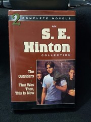 S. E. Hinton Collection: The Outsiders & That Was Then, This is Now