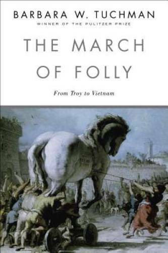 The March of Folly: From Troy to Vietnam – Paperback – VERY GOOD