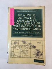 Six Months Among The Palm Groves, Coral Reefs, And Volcanoes Of The Sandwich…
