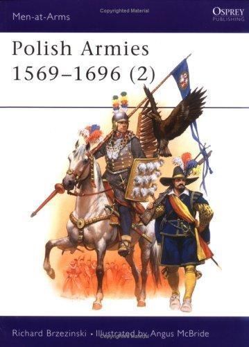 Polish Armies (2) 1569-1696 (Men at Arms Series, 188), Brzezinski, Richard, 9780
