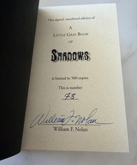 William F. Nolan – A Little Gray Book of Shadows – 73/500 SIGNED