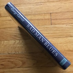 GEORGE GARRETT—Bad Mans Blues—”Insightful”—Harvey Pekar—1st Ed Hardcover—SIGNED