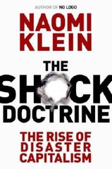 The Shock Doctrine: The Rise of Disaster Capitalism – Hardcover – GOOD
