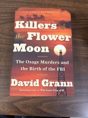 Killers of the Flower Moon : The Osage Murders and the Birth of the FBI